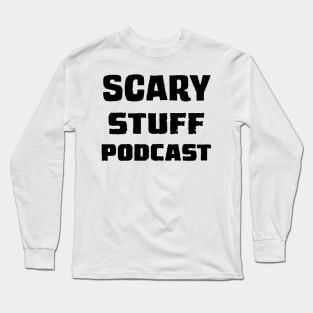 Scary Stuff (Black) Long Sleeve T-Shirt